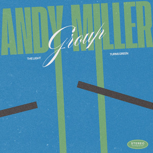 The Light Turns Green by Andy Miller Group