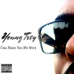 I'ma Make You My Wife