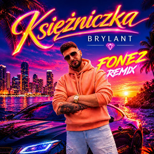 Księżniczka - Fonez Remix by BRYLANT, FONEZ