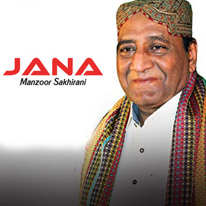 Manzoor Sakhirani - Jenhin Saan Dilari Hui
