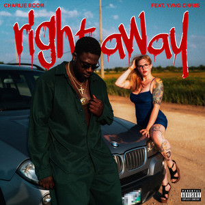 Right Away by Charlie Boom, Yvng Chriis