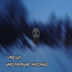 VhsClub - UNDERGROUND HARDBASS