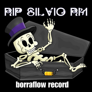 RIP SILVIO RM by Borraflow record