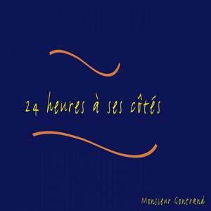 24 heures à ses côtés