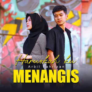 Haruskah Ku Menangis by Arbil Fahrizan