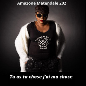 Tu as ta chose j'ai ma chose