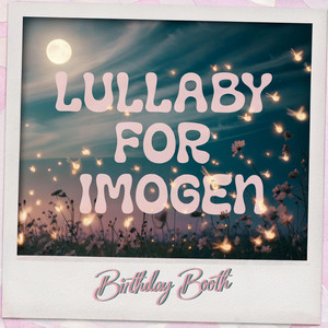 Lullaby for Imogen by Birthday Booth