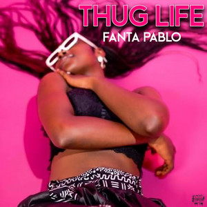 Fanta Pablo - Thug life