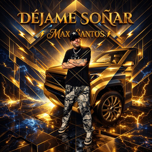 Max Santos The Thunder - Déjame Soñar
