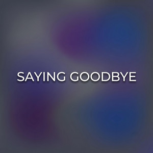 Saying Goodbye by Lord Patt