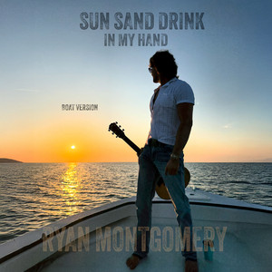 Sun, Sand, Drink in My Hand (Boat Version)