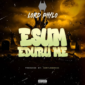 Lord Phylo - Esum Eduru Me