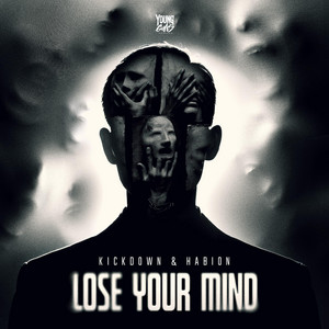 Lose Your Mind by Kickdown, HABION