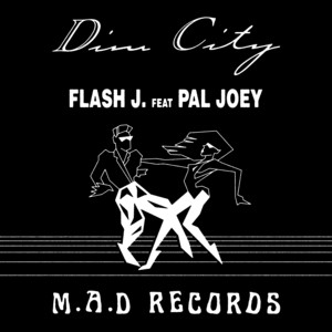 FLASH J by Dim City, Pal Joey