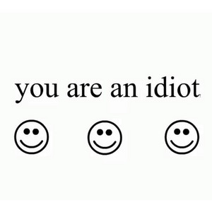 MyFrienDohs - ☺you are an idiot☺