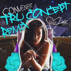 Convenient - Remix by LØLØ, TRU Concept