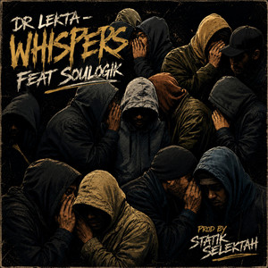 Whispers by Dr Lekta, Statik Selektah, Soulogik