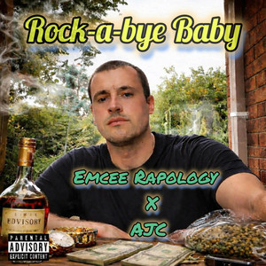 Rock-a-bye Baby by AJC, Emcee Rapology