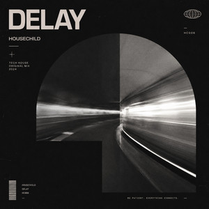 Delay by Housechild