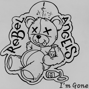 I'm Gone - Single Release by Rebel Angels