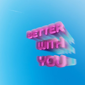 Better With You