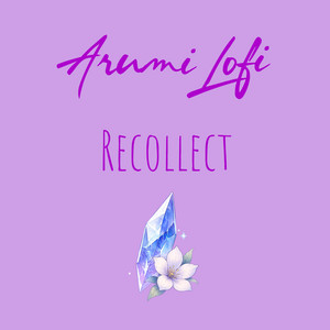 Recollect (Re:zero)[Lofi] by Arumi Lofi