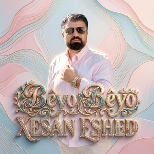 Bêyo bêyo by Xesan Eshed Official
