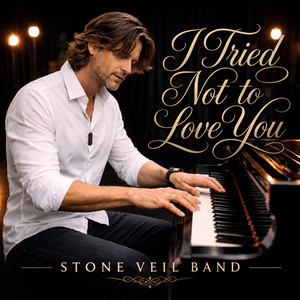 I Tried Not to Love You by Stone Veil Band