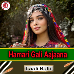 Laali Balti - Hamari Gali Aajaana