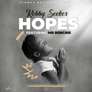 Hopes by Kobby Seeker, Mr. Benchie