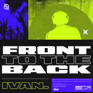 Front To The Back by IVAN.