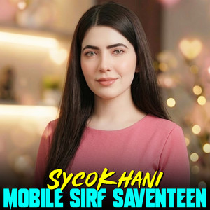 SycoKhani - Mobile Sirf Saventeen