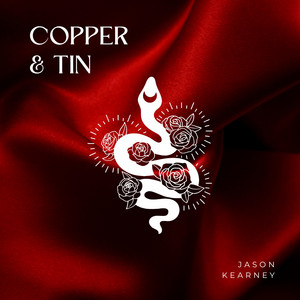 Copper and Tin by Jason Kearney