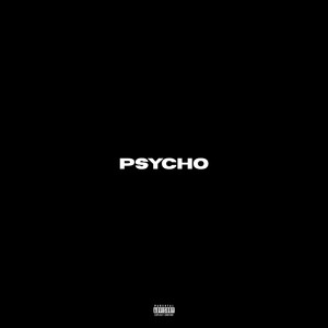 Psycho by The Ryn