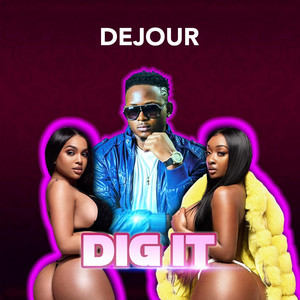 Dig It by Dejour