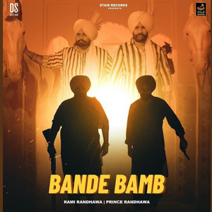 Bande Bamb by Rami Randhawa, Prince Randhawa