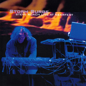 Storm Surge (Live at NEARfest) [Live Version] — Steve Roach