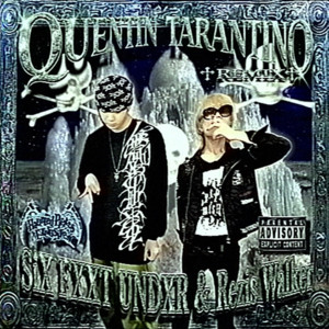 Quentin Tarantino (feat. SiX FXXT UNDXR) - Remix by Rezis Walker, SiX FXXT UNDXR