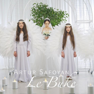 Artur Safoyan - Le Buke