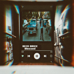 Blessed by Reed Brixx