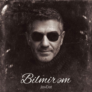 Bilmirəm by JovDat