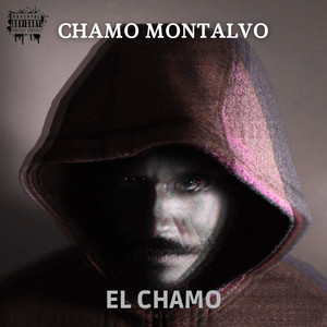 El Chamo by Chamo Montalvo