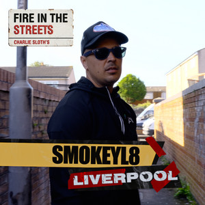 Fire in the Streets - SmokeyL8 by SmokeyL8, Charlie Sloth, Fire In The Streets