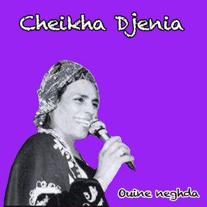Cheikha Djenia - Jamais nenssa