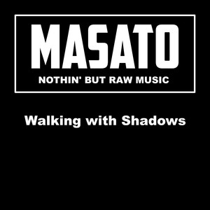 Walking with Shadows by MASATO