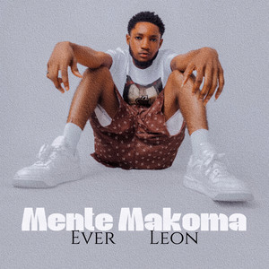 Ever Leon - Mente Makoma