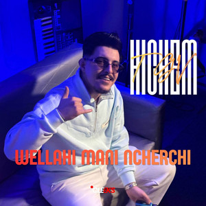Cheb Hichem TGV - Wellahi Mani Ncharchi (feat. Hani Miringe)