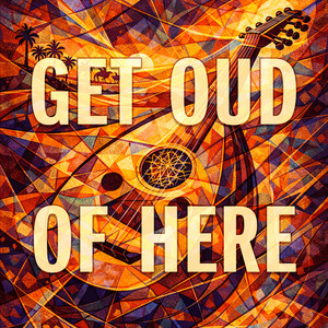 Get Oud of Here by Secret Simon