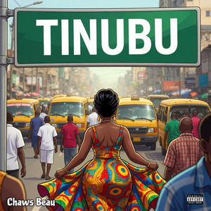 TINUBU by Chaws Beau