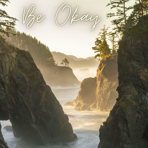 Be Okay by Eltucker